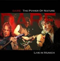 Dare (UK) : The Power of Nature ... Live in Munich Dare (UK) : The Power of Nature ... Live in Munich